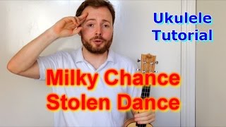 Stolen Dance  Milky Chance Ukulele Tutorial [upl. by Belita55]