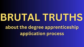 Brutal truths about the degree apprenticeship application process [upl. by Lacagnia792]