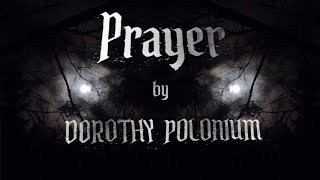 Dorothy Polonium  Prayer Official Lyric Video [upl. by Akinit]