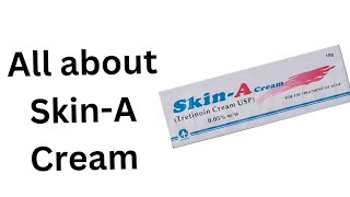 SkinA Cream benefits and side effects  All about isotretinoin [upl. by Hgeilhsa]