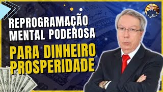 NOVA REPROGRAMAÇÃO MENTAL COM HÉLIO COUTO PROSPERIDADE AGORA Atrair Dinheiro e Abundância [upl. by Eirollam]