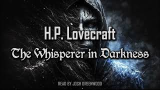 The Whisperer in Darkness by HP Lovecraft  Full Audiobook  Cthulhu Mythos [upl. by Lanie541]