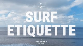 Surf Etiquette  Top 9 Surf Rules you Need to Know [upl. by Cthrine]