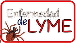 ENFERMEDAD DE LYME– fisiopatología microbiología signos y síntomas diagnóstico y tratamiento [upl. by Fontes]