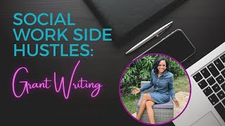 Grant Writing Social Work Side Hustle [upl. by Eitsrik124]