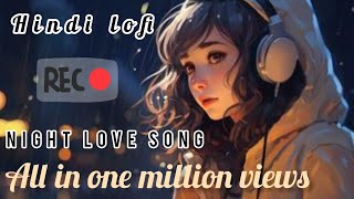 Yeh dil walon ki basti hai Chahat ka ilaka hai  Hindi lofi song।। night love song ❤️ audio song ❤️ [upl. by Doowyah]