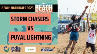 Storm Chasers vs Puyal Lightning  Refex Beach Nationals 2023 [upl. by Iturhs]