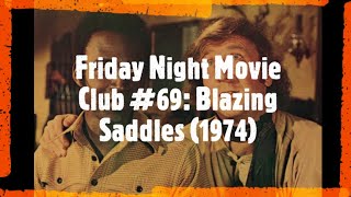 Friday Night Movie Club 69 Blazing Saddles 1974 [upl. by Nohcim708]