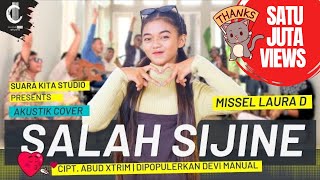 SALAH SIJINE COVER  MISSEL LAURA D  DEVI MANUAL  SUARA KITA STUDIO [upl. by Adalbert]