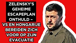 🔴Zelenskys geheime ontsnappingsplan onthuld – VS en Hongarije bereiden zich voor op zijn evacuatie [upl. by Rumit]