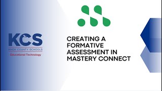 Creating a Formative Assessment In Mastery Connect KCSEdTech [upl. by Bertero846]