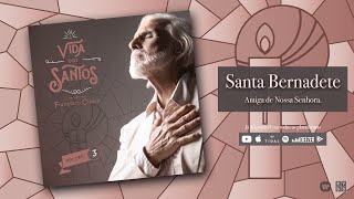 Santa Bernadete  quotA Vida dos Santosquot  Narração Francisco Cuoco Vídeo Lyric Oficial [upl. by Trautman]