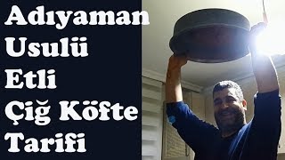 Etli Çiğ Köfte Tarifi ADIYAMAN usulü [upl. by Kered588]