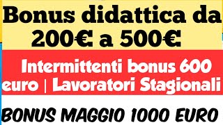 Bonus didattica da 200€ a 500€  Intermittenti è Lavoratori Stagionali  Bonus 1000 euro [upl. by Koser]