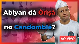 🔴 Abiyan dá Santo no Candomblé  Live95 [upl. by Eiraminot]