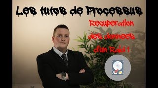 Tuto Fr Récupération des données dun Raid 1  par Processus [upl. by Hulbig]