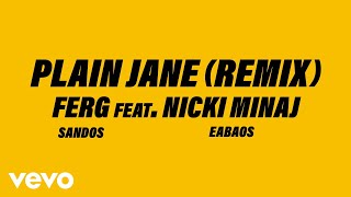 FERG  Plain Jane REMIX Official Audio ft Nicki Minaj [upl. by Aivekal479]