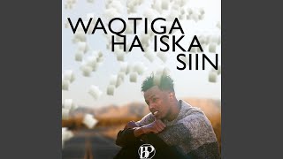 Waqtiga Ha Iska Siin feat Marwaan Yare Special Version [upl. by Nwahsauq]