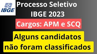 Processo Seletivo APM e SCQ IBGE 2023 Divulgado o resultado  A classificação não apareceu [upl. by Ekihc]