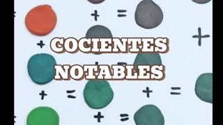 COCIENTES NOTABLES [upl. by Akiner]