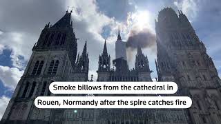 Rouens cathedral catches fire smoke rises from spire  REUTERS [upl. by Colson533]