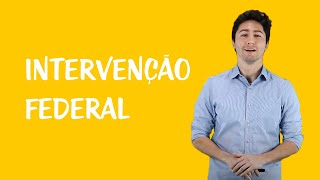 Intervenção Federal e Estadual  Federalismo e Autonomia dos Entes Federativos [upl. by Ecreip]