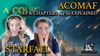 ACOMAF Ep 8 Starfall Scene Explained Chapters 4450  Fantasy Fangirls Podcast [upl. by Pratte]