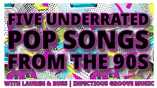 5 Underrated 90s Pop Songs  Infectious Groove Music [upl. by Debra]