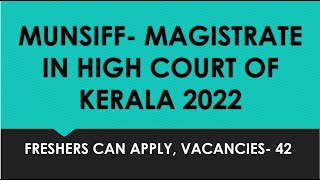 KERALA MUNSIFF NOTIFICATION OUT 2022  Magistrate at High Court of Kerela judiciary munsiff [upl. by Ahtnams631]