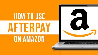 How to Use Afterpay on Amazon Tutorial [upl. by Annoyk]