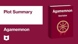 Agamemnon by Aeschylus  Plot Summary [upl. by Jankey788]