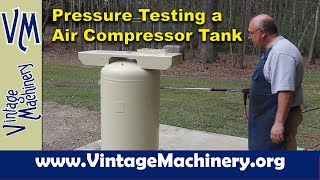 Hydro Pressure Testing a Air Compressor Tank [upl. by Melton]