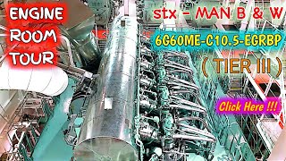 ENGINE ROOM TOUR OF A NEWLY BUILT AFRAMAX VESSEL  6G60ME C105  EGRBP TIER III [upl. by Eetak]