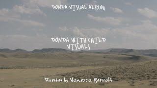 DONDA WITH CHILD VISUAL ALBUM Directed by Vanessa Beecroft [upl. by Amehsat824]