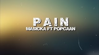 Masicka Feat Popcaan  Pain Official Lyrics [upl. by Randell]