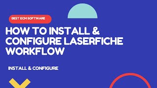 How to Install and Configure Laserfiche Workflow [upl. by Shae]