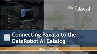 Connecting Paxata to the DataRobot AI Catalog [upl. by Nudnarb]