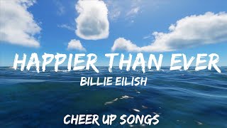 Billie Eilish  Happier Than Ever Lyrics  30mins with Chilling music [upl. by Allisan]