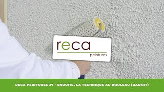 RECA PEINTURES 37  ENDUITS TECHNIQUE AU ROULEAU BAUMIT [upl. by Rengia]