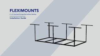 FLEXIMOUNTS 4 X 8 Overhead Storage Rack without Decking Installation Video [upl. by Bullard]