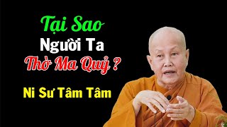 Tại Sao Người Ta Thờ Ma Quỷ   Ni Sư Tâm Tâm [upl. by Gettings]