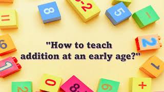 How to teach addition at an early age [upl. by Brom381]