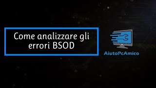 Schermata blu BSoD di Windows Come interpretarla  AiutoPcAmico [upl. by Oppen858]