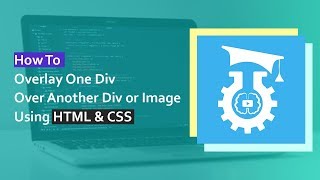 How To Overlay One Div Over Another Div or Image Using HTML amp CSS [upl. by Powers]