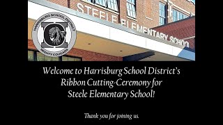 Harrisburg School District Steele School Grand Reopening and Ribbon Cutting Ceremony [upl. by Ybloc]