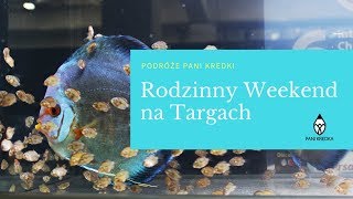 Rodzinny Weekend na Targach I Podróże Pani Kredki I Pani Kredka I Targi Happy Baby I Hobby I AquaampZO [upl. by Laden]