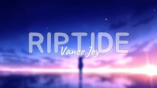 Vance Joy  Riptide Lyrics [upl. by Iona]