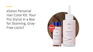 eSalon Personal Hair Color Kit Your Pro Stylist in a Box for Stunning GrayFree Locks [upl. by Nwhas517]