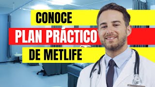 Cómo funciona el Plan Práctico de Metlife [upl. by Gorlin]