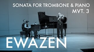 Ewazen quotSonata for Trombonequot Mvt 3 Allegro Giocoso  Jeremy Wilson amp Nataliya Sukhina [upl. by Edurtreg]